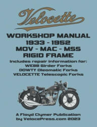 Velocette - Mov - Mac - Mss 1933-1952 Rigid Frame Workshop Manual & Illustrated Parts Manual - Velocette, Velocepress (ISBN: 9781588502735)