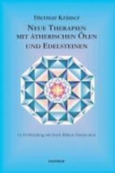 Neue Therapien mit ätherischen Ölen und Edelsteinen - Dietmar Krämer (ISBN: 9783940395009)