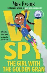 Vi Spy: The Girl with the Golden Gran (ISBN: 9781911490753)