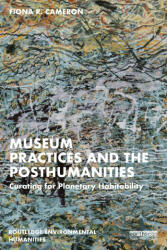 Museum Practices and the Posthumanities - Fiona Cameron (ISBN: 9780367196844)