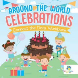 Around the World Celebrations Connect the Dots Workbook - Educando Kids (ISBN: 9781645216889)