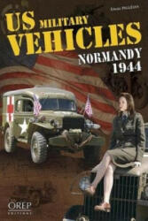 Us Military Vehicles Normandy 1944 - Erwan Pauleian (ISBN: 9782915762204)