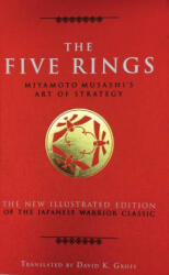 The Five Rings: Miyamoto Musashi's Art of Strategy - Musashi Miyamoto, David K. Groff (ISBN: 9780785834007)