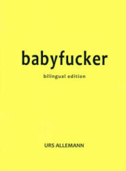 Babyfucker - Urs Allemann (ISBN: 9781934254165)