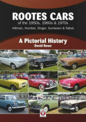 Rootes Cars of the 1950s, 1960s & 1970s - Hillman, Humber, Singer, Sunbeam & Talbot - David Rowe (ISBN: 9781787114432)
