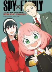 Spy X Family: The Official Anime Guide--Mission Report: 220409-0625 (ISBN: 9781974743339)