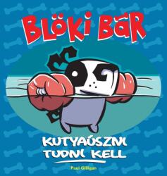 Blöki Bár - Kutyaúszni tudni kell (ISBN: 9789639998032)