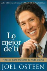 Lo Mejor de Ti: 7 Pasos Para Mejorar Tu Vida Diaria = Become a Better You (ISBN: 9781416541479)