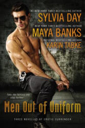 Men Out of Uniform - Maya Banks, Karin Tabke, Sylvia Day (ISBN: 9780425243169)