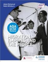 Aqa GCSE History: Migration Empires and the People (ISBN: 9781471886249)