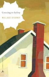 Crossing to Safety - Wallace Stegner (ISBN: 9780375759314)