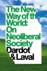New Way Of The World - Pierre Dardot (ISBN: 9781781681763)