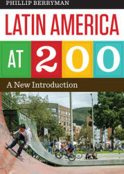 Latin America at 200: A New Introduction (ISBN: 9781477308677)