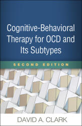 Cognitive-Behavioral Therapy for Ocd and Its Subtypes Second Edition (ISBN: 9781462541010)