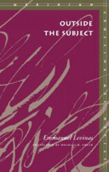 Outside the Subject - Emmanuel Lévinas (ISBN: 9780804721998)