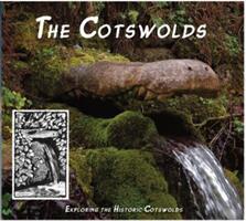 Cotswolds - Exploring the Historic Cotswolds (ISBN: 9781901037128)