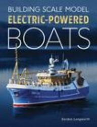 Building Scale Model Electric-Powered Boats (ISBN: 9780719841163)