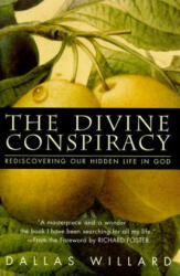 Divine Conspiracy - Dallas Willard (ISBN: 9780060693336)