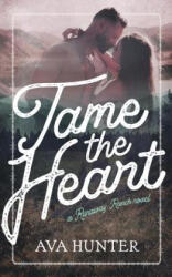 Tame the Heart - Ava Hunter (ISBN: 9781737474388)