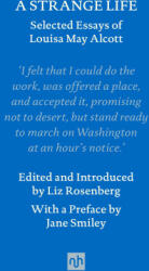 A Strange Life: Selected Essays of Louisa May Alcott - Liz Rosenberg (ISBN: 9781912559435)