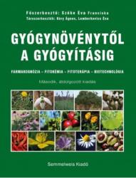 Gyógynövénytől A Gyógyításig - 2. Átdolg. Kiadás (ISBN: 9789633315989)