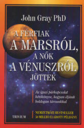 A férfiak a Marsról, a nők a Vénuszról jöttek (ISBN: 9786156346117)