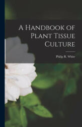 A Handbook of Plant Tissue Culture (2022)