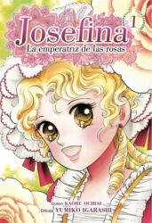 JOSEFINA: LA EMPERATRIZ DE LAS ROSAS 01 - IGARASHI, YUMIKO, OCHIAI, KAORU (2021)