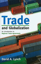 Trade and Globalization - David A. Lynch (ISBN: 9780742566897)