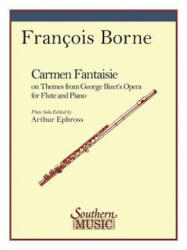 CARMEN FANTAISIE - Francois Borne, Arthur Ephross (ISBN: 9781581061284)