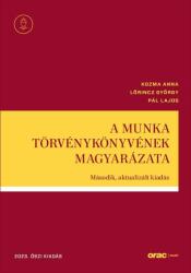 A MUNKA TÖRVÉNYKÖNYVÉNEK MAGYARÁZATA (ISBN: 9789632585956)