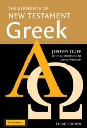 Elements of New Testament Greek - Jeremy Duff (ISBN: 9780521755511)