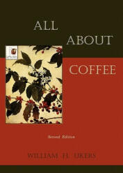 All about Coffee (Second Edition) - William H Ukers (2011)