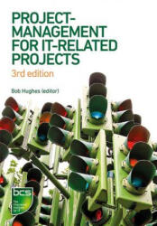 Project Management for IT-Related Projects - BOB HUGHES (ISBN: 9781780174846)