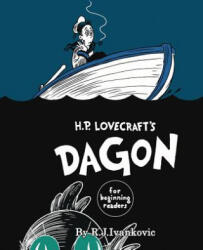 H. P. Lovecraft's Dagon for Beginning Readers - R J Ivankovic, James Lowder, R J Ivankovic (ISBN: 9781568821832)