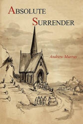 Absolute Surrender - Andrew Murray (2011)