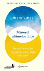 Misterul Ultimelor Clipe, Hadley Vlahos - Editura Bookzone (ISBN: 9786303051703)
