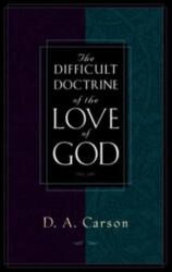 The Difficult Doctrine of the Love of God (ISBN: 9781581341263)