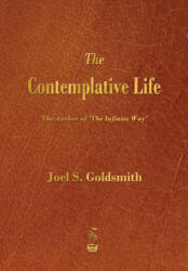 Contemplative Life - Joel S Goldsmith (ISBN: 9781603865951)