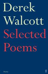 Selected Poems of Derek Walcott - Derek Walcott (ISBN: 9780571227112)