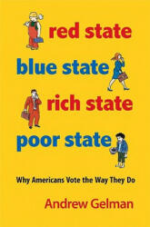 Red State, Blue State, Rich State, Poor State - Andrew Gelman (ISBN: 9780691143934)
