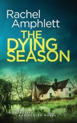 The Dying Season: A page-turning crime thriller (ISBN: 9781915231147)