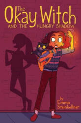 Okay Witch and the Hungry Shadow - Emma Steinkellner (ISBN: 9781534431492)