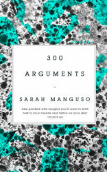 300 Arguments - MANGUSO SARAH (ISBN: 9781509883325)