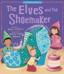 Elves and the Shoemaker - Mara Alperin, Erica-Jane Waters (ISBN: 9781589254961)