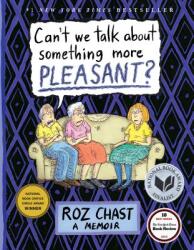 Can't We Talk about Something More Pleasant? - Roz Chast (ISBN: 9781608198061)