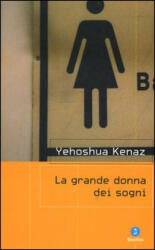 grande donna dei sogni - Yehoshua Kenaz (ISBN: 9788880572237)