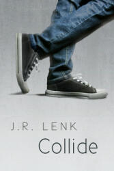 Collide - J R Lenk (2012)