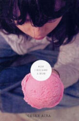 How I Became a Nun - Cesar Aira (ISBN: 9780811216319)