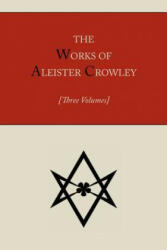 The Works of Aleister Crowley [Three volumes] - Aleister Crowley (2012)